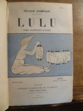 Lulu, roman clownesque illustré.Et relié avec : Lulu. Pantomime en un acte.. CHAMPSAUR Félicien.
