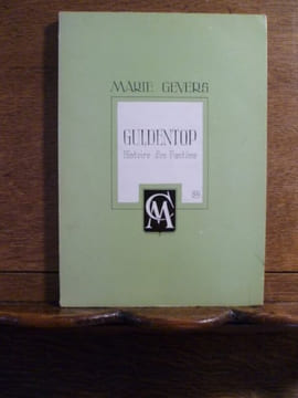 Guldentop. Histoire d'un Fantôme. Texte intégral augmenté d'un épilogue inédit de l'auteur. Présenté avec une introduction, des notes et un ...