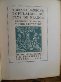 Treize chansons populaires du Pays de France. Illustrées de bois de Victor Stuyvaert. 