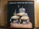 Fabergé : Orfèvre des tsars. Catalogue Exposition Musée des Arts Décoratifs, Paris du 24 septembre 1993 au 2 janvier 1994. . Marina LOPATO, HABSBURG ...