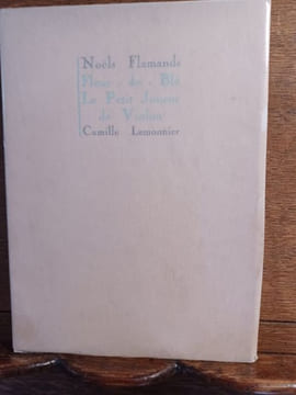 Noëls Flamands.- Fleur-de-Blé.- La Noël du petit joueur de violon. Contes [chacun] orné de deux compositions par Roger Hebbelinck. . LEMONNIER ...