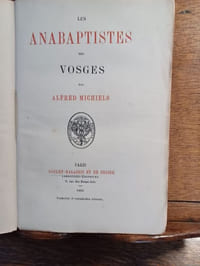 Les Anabaptistes des Vosges. Deuxième édition.