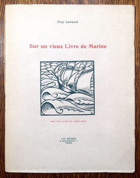 Sur un vieux Livre de Marine. Trois bois gravés par André Lhote.. LHOTE. LAVAUD Guy.