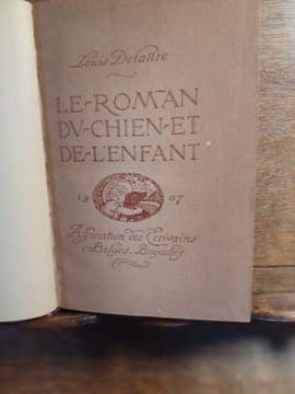 Le roman du chien et de l'enfant. . DELATTRE Louis.