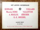 Sept artistes contemporains. Bonnard - Vuillard - Maurice Denis - Vallotton - A. Maillol - Sérusier - K.-X. Roussel.. 