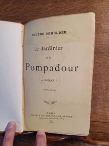 Le jardinier de la Pompadour. Roman.