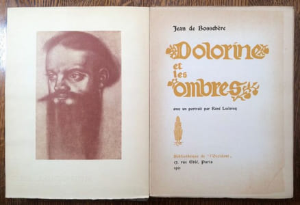 Dolorine et les ombres. Avec un portrait par René Leclercq. Des poèmes, des arguments et des images par Jean de Bosschère.