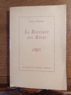 La boutique aux rêves. . DELEPINNE Berthe.