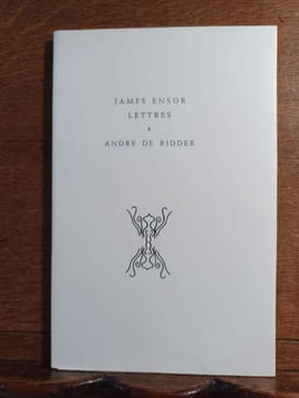 Lettres à André De Ridder, avec introduction du destinataire. . ENSOR James.