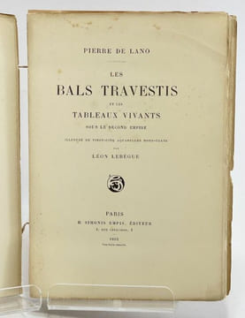 Les Bals travestis et les tableaux vivants sous le Second Empire. Illustré de vingt-cinq aquarelles hors-texte par Léon Lebègue. . LANO Pierre de.