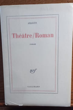 Théâtre / Roman. . ARAGON Louis.