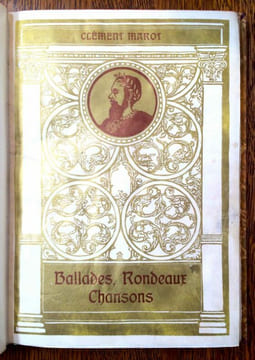Ballades, Rondeaux & Chansons. Eaux-fortes en couleurs et bois dessinés et gravés par Georges Bruyer.. BRUYER. MAROT Clément.