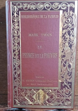Le Prince et le Pauvre. Traduit de l'anglais avec l'autorisation de l'auteur, par Paul Largilière. . TWAIN Mark.