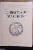 Le bestiaire du Christ. Mille cent cinquante-sept figures gravées sur bois par l'auteur. . CHARBONNEAU-LASSAY Louis. 