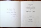 La Prière. Ces pages célèbres de Alexis Carrel sont illustrées de compositions originales de Michel Ciry. Avec un envoi de l'artiste.. CIRY CARREL ...