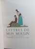 Lettres de mon moulin. Illustrations en couleurs de A.-E. Marty. . DAUDET Alphonse. 
