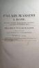 Palais Massimi à Rome. Plans, coupes, élévations, profils, voûtes, plafonds, etc. des deux palais Massimi. Dessinés et publiés par F.T. Suys et L.P. ...