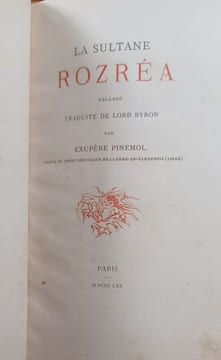 La Sultane Rozréa, ballade traduite de Lord Byron par Exupère Pinemol, élève du petit séminaire de la Fère-en-Tardenois (Aisne). . Albert GLATIGNY.