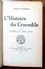 L'Histoire du Crocodile.. MOREAU WICHELER Fernand.
