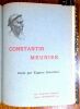 Trois contemporains. Henri de Brakeleer [sic], Constantin Meunier, Félicien Rops. [Suivi de] Constantin Meunier..  DEMOLDER Eugène.