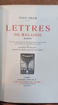 Lettres de Malaisie. Edition décorée de compositions originales dessinées et gravées sur bois par Maurice de Becque. Portrait de l'auteur gravé par Paul Baudier.