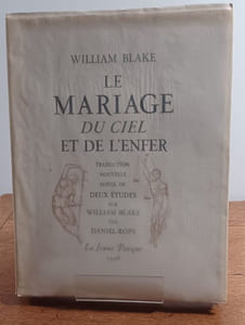 Le mariage du ciel et de l'enfer. Traduction nouvelle suivie de deux études sur l'auteur par Daniel-Rops.
