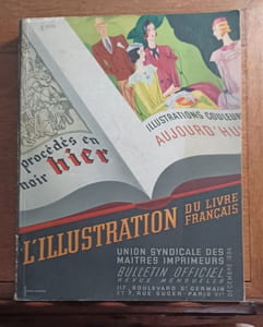 L'illustration du livre français. Étude historique, technique et critique. Hier et aujourd'hui. 1478-1934. Bulletin officiel de l'Union Syndicale des Maîtres Imprimeurs. Noël 1934.