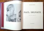 Paul Delvaux. L'homme, le peintre, la psychologie d'un art.. DELVAUX DE BOCK Paul-Aloïse.