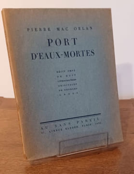 Port d'eaux-mortes. Récit orné de huit lithographies originales de Georges Grosz. . MAC ORLAN Pierre, GROSZ Georges.
