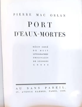 Port d'eaux-mortes. Récit orné de huit lithographies originales de Georges Grosz. . MAC ORLAN Pierre, GROSZ Georges.