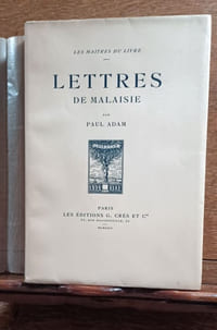 Lettres de Malaisie. Édition décorée de compositions originales dessinées et gravées sur bois par Maurice de Becque. Portrait de l'auteur gravé par Paul Baudier.