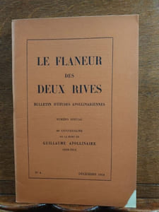 LE FLÂNEUR DES DEUX RIVES. " Bulletin d'études apollinariennes ". N°1 à 6.