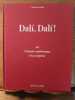 Dali, Dali ! ou l'éclosion apothéosique d'un sculpteur. . LECHIEN Françoise.