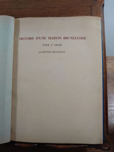 Histoire d'une maison bruxelloise. 1315/1949.