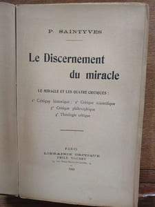 Le discernement du miracle ou Le miracle et les quatre critiques. 1 : Critique historique. 2 : Critique scientifique. 3 : Critique philosophique. 4 : Théologie critique.