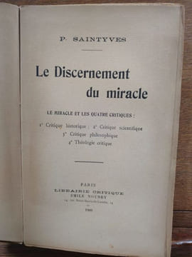 Le discernement du miracle ou Le miracle et les quatre critiques. 1 : Critique historique. 2 : Critique scientifique. 3 : Critique philosophique. 4 : ...