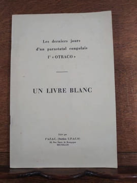 Les derniers jours d'un parastatal congolais. Un livre blanc. . undefined