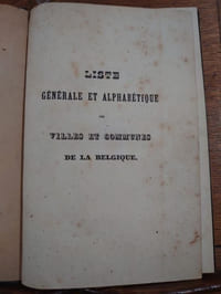 Liste générale et alphabétique des villes et communes de la Belgique.