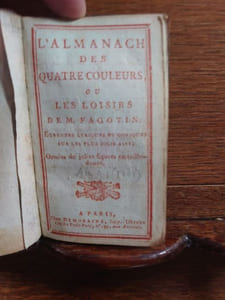 L'almanach des quatre couleurs, ou les loisirs de M. Fagotin. Étrennes lyriques et comiques sur les plus jolis airs. Ornées de figures en taille-douce. 