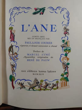 L'Âne. Conte grec mis en français par Paul-Louis Courier. Préface de Marcel Aymé. Aquarelles originales de René de Pauw. . undefined