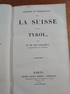 Histoire et description de la Suisse et du Tyrol. L'Univers pittoresque. Histoire et description de tous les peuples. . GOLBÉRY Ph.