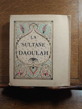 La sultane Daoulah. . TOUSSAINT Franz.