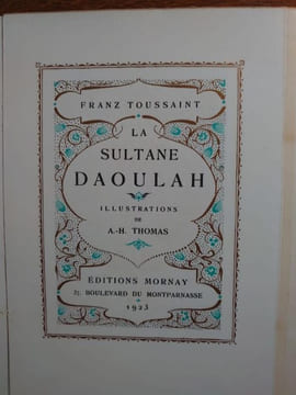 La sultane Daoulah. . TOUSSAINT Franz.