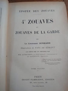 L'Epopée des Zouaves. Le 4ème Zouaves et les Zouaves de la Garde.