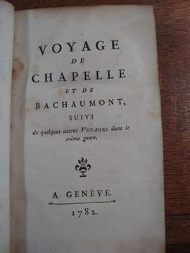 Voyage de Chapelle et Bachaumont suivi de quelques autres Voyages dans le même genre. . CHAPELLE et BACHAUMONT.