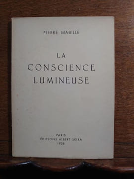 La Conscience lumineuse. . MABILLE Pierre.