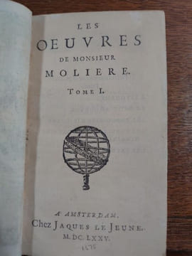 Les uvres de Monsieur Molière (1675, 5 volumes). Les uvres posthumes de Monsieur de Molière (1684, 1 volume). Amsterdam, Jacques le jeune, Daniel ...