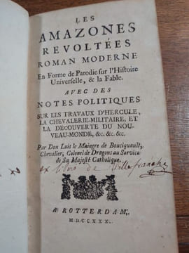 Les Amazones revoltées, roman moderne en forme de Parodie sur l'Histoire universelle, & la Fable. Avec des notes politiques sur les travaux d'Hercule, ...