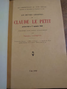 Les Oeuvres libertines de Claude Le Petit parisien brûlé le 1er septembre 1662. Précédés d'une notice biographique par Frédéric Lachèvre.