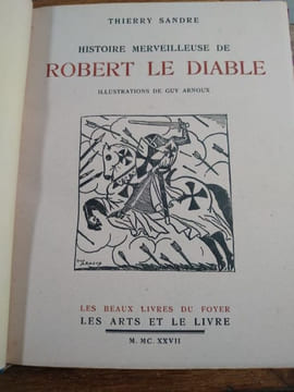 Histoire merveilleuse de Robert Le Diable. Illustrations de Guy Arnoux. . SANDRE Thierry.